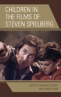 Image for Children in the films of Steven Spielberg