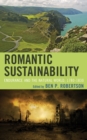 Image for Romantic sustainability  : endurance and the natural world, 1780-1830