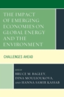 Image for The impact of emerging economies on global energy and the environment: challenges ahead