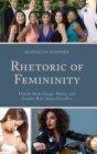 Image for Rhetoric of Femininity : Female Body Image, Media, and Gender Role Stress/Conflict