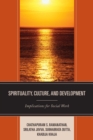Image for Spirituality, culture, and development: implications for social work