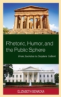 Image for Rhetoric, Humor, and the Public Sphere : From Socrates to Stephen Colbert