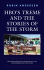 Image for HBO&#39;s Treme and the stories of the storm: from New Orleans as disaster myth to groundbreaking television