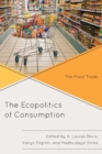 Image for The Ecopolitics of Consumption : The Food Trade