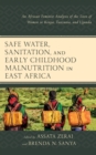 Image for Safe water, sanitation, and early childhood malnutrition in East Africa  : an Africana feminist analysis of the lives of women in Kenya, Tanzania, and Uganda