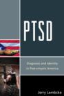 Image for PTSD  : diagnosis and identity in post-empire America