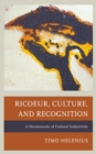 Image for Ricoeur, culture, and recognition  : a hermeneutic of cultural subjectivity