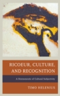 Image for Ricoeur, culture, and recognition: a hermeneutic of cultural subjectivity