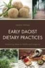 Image for Early daoist dietary practices  : examining ways to health and longevity