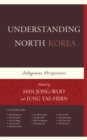 Image for Understanding North Korea  : indigenous perspectives