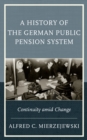 Image for A History of the German Public Pension System