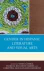 Image for Gender in Hispanic literature and visual arts