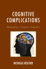 Image for Cognitive complications  : epistemology in pragmatic perspective