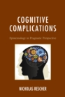 Image for Cognitive complications: epistemology in pragmatic perspective
