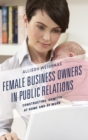 Image for Female business owners in public relations  : constructing identity at home and at work