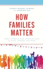 Image for How families matter  : simply complicated intersections of race, gender, and work