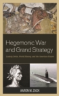Image for Hegemonic War and Grand Strategy : Ludwig Dehio, World History, and the American Future