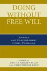 Image for Doing without free will  : Spinoza and contemporary moral problems