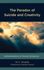Image for The Paradox of Suicide and Creativity: Authentications of Human Existence