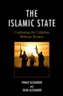 Image for The Islamic state: combating the caliphate without borders