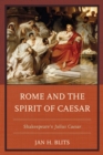 Image for Rome and the spirit of Caesar: Shakespeare&#39;s Julius Caesar