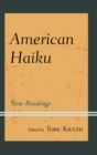 Image for American haiku: new readings.