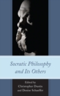 Image for Socratic Philosophy and Its Others