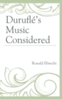 Image for Duruflé&#39;s Music Considered