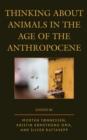 Image for Thinking about animals in the age of the Anthropocene