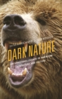 Image for Dark nature: anti-pastoral essays in American literature and culture