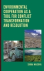 Image for Environmental Cooperation as a Tool for Conflict Transformation and Resolution