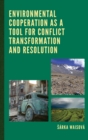 Image for Environmental cooperation as a tool for conflict transformation and resolution