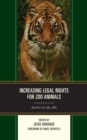 Image for Increasing Legal Rights for Zoo Animals : Justice on the Ark