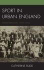 Image for Sport in urban England: Middlesbrough, 1870-1914