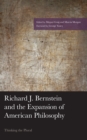 Image for Richard J. Bernstein and the Expansion of American Philosophy : Thinking the Plural