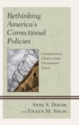Image for Rethinking America&#39;s correctional policies  : commonsense choices from uncommon voices