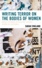 Image for Writing Terror on the Bodies of Women