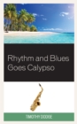 Image for Rhythm and Blues Goes Calypso