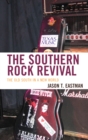 Image for The Southern Rock Revival : The Old South in a New World