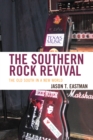 Image for The southern rock revival  : the Old South in a new world