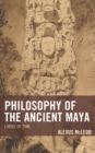 Image for Philosophy of the ancient Maya  : lords of time