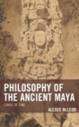 Image for Philosophy of the ancient Maya: lords of time