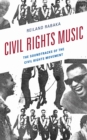 Image for Civil rights music  : the soundtracks of the civil rights movement
