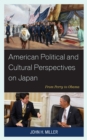 Image for American political and cultural perspectives on Japan  : from Perry to Obama