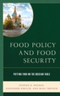 Image for Food policy and food security  : putting food on the Russian table