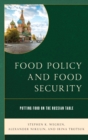 Image for Food policy and food security: putting food on the Russian table
