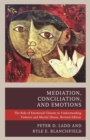 Image for Mediation, conciliation, and emotions: the role of emotional climate in reducing violence and mental illness