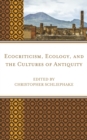 Image for Ecocriticism, ecology, and the cultures of antiquity