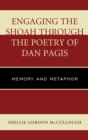 Image for Engaging the Shoah through the poetry of Dan Pagis: memory and metaphor