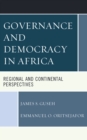 Image for Governance and democracy in Africa  : regional and continental perspectives